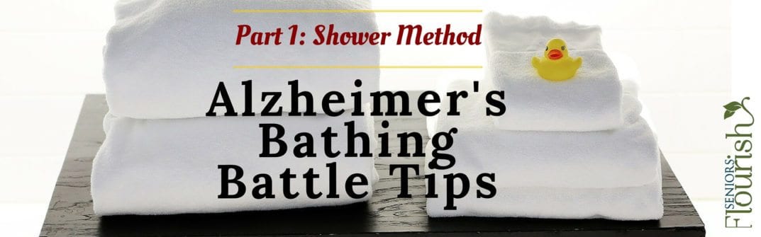 Read Now! FREE educational video. Alzheimers Bathing Battles: Part 1: Shower Technique. Bathing tips + video for OTs, caregivers and anyone who struggles with bathing someone with Alzheimer's, dementia or other cognitive impairment. | SeniorsFlourish.com #OT #geriatricOT