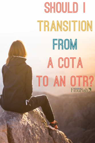Thinking about going from COTA to OTR? Lots of pros and cons to consider! | SeniorsFlourish.com #occupationaltherapy #OT #OTtreatmentideas 