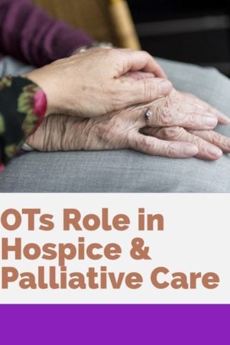 What is the #OT role in hospice & palliative care? Find out how our unique perspective helps people THRIVE, even at end of life | SeniorsFlourish.com #occupationaltherapy #homehealthot #ottreatmentideas
