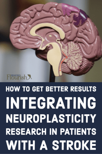 Wondering how OT practitioners can have BETTER results with their clients that have had a stroke? Learn about the 10 principles of neuroplasticity (& FREE printable) to help you stay on track and get better results! | SeniorsFlourish.com #occupationaltherapy #OT #homehealthOT #SNFOT #neuroOT #OTtreatmentideas