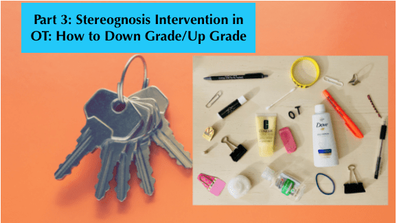 How to Grade Up and Grade Down Stereognosis Interventions for Adults in OT | SeniorsFlourish.com #occupationaltherapy #OTtreatmentideas