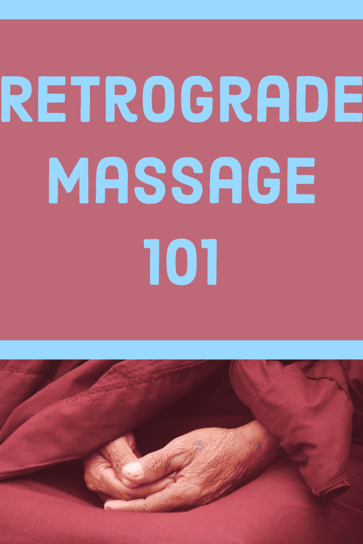 Retrograde Massage 101 for Occupational Therapists Seniors Flourish