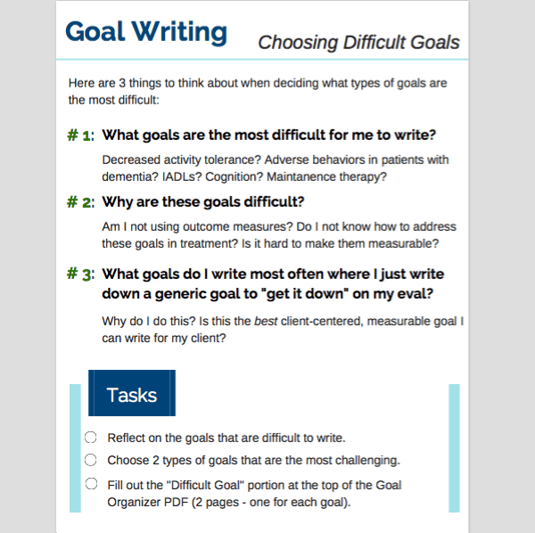 OT Goal Writing Workbook supplements the OT Goal Writing & Goal Bank Guide in providing a step-by-step framework for COAST goal writing.