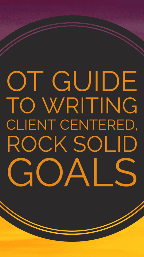 Worried that you are not using enough outcome measures in your goals? They are pretty generic for each and every client? Or you worry they will be denied? Learn step by step what you need to do to write rock solid OT goals | SeniorsFlourish.com